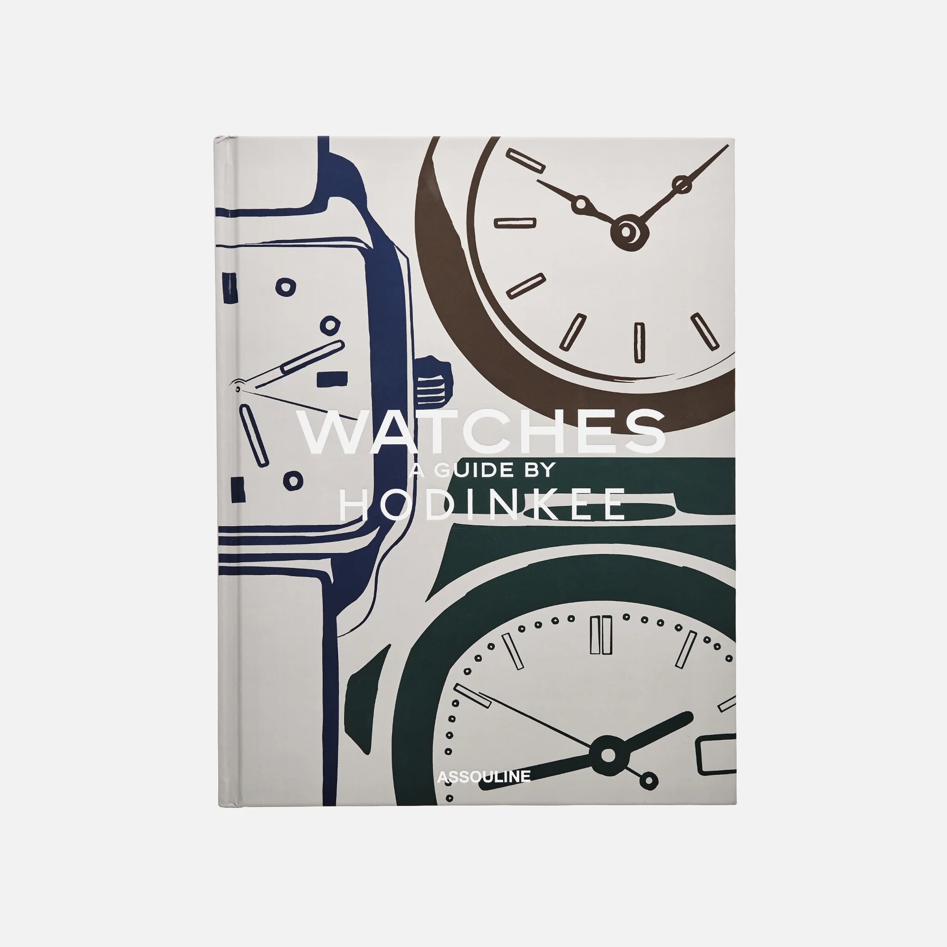 Hodinkee Watches: A Guide By HODINKEE Hodinkee Watches: A Guide By HODINKEE